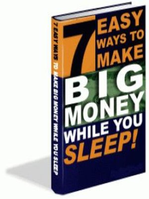 cover image of 7 Easy Ways to Make Big Money While You Sleep